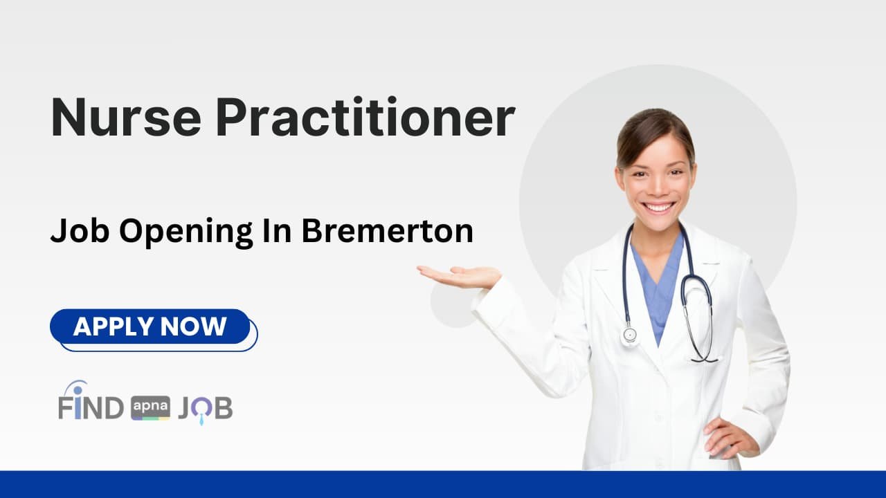 Nurse Practitioner Job Opening In Bremerton