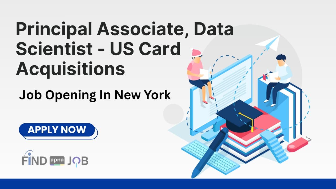 Principal Associate, Data Scientist - US Card Acquisitions